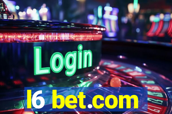 l6 bet.com